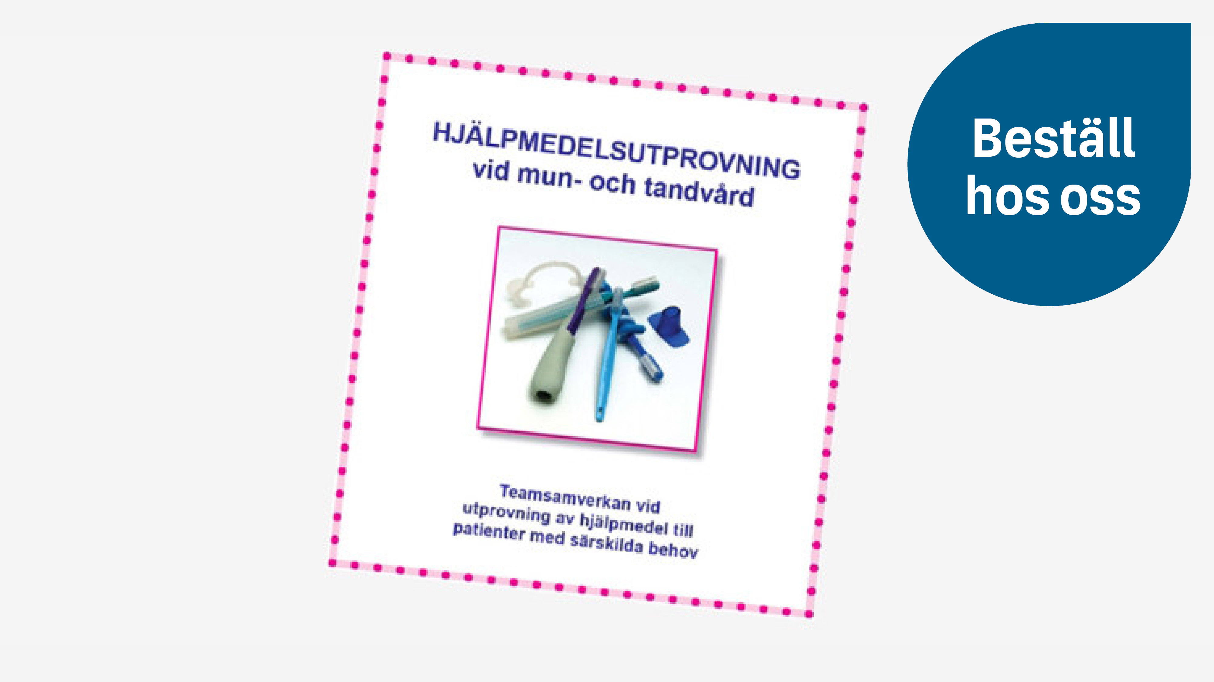 Hjälpmedelsutprovning vid mun- och tandvård