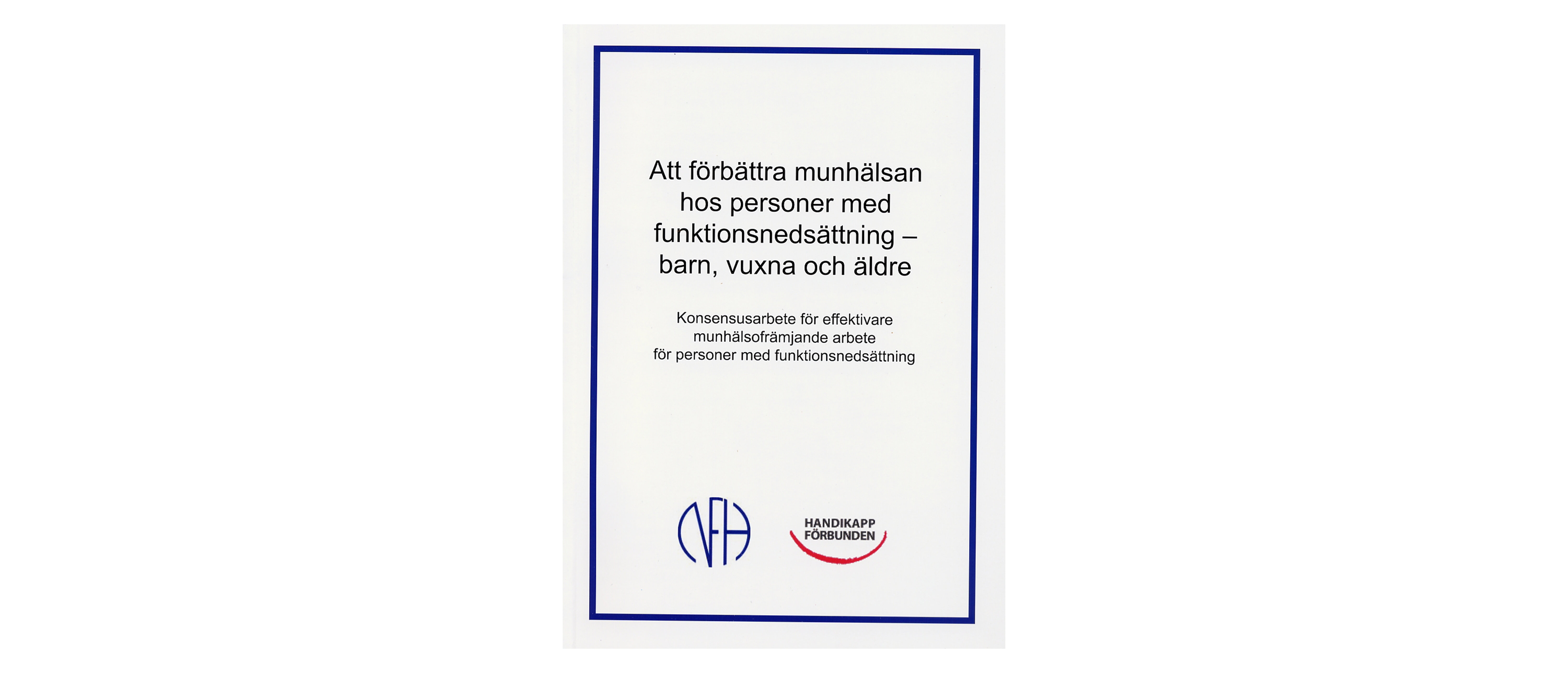 Att förbättra munhälsan hos personer med funktionsnedsättning