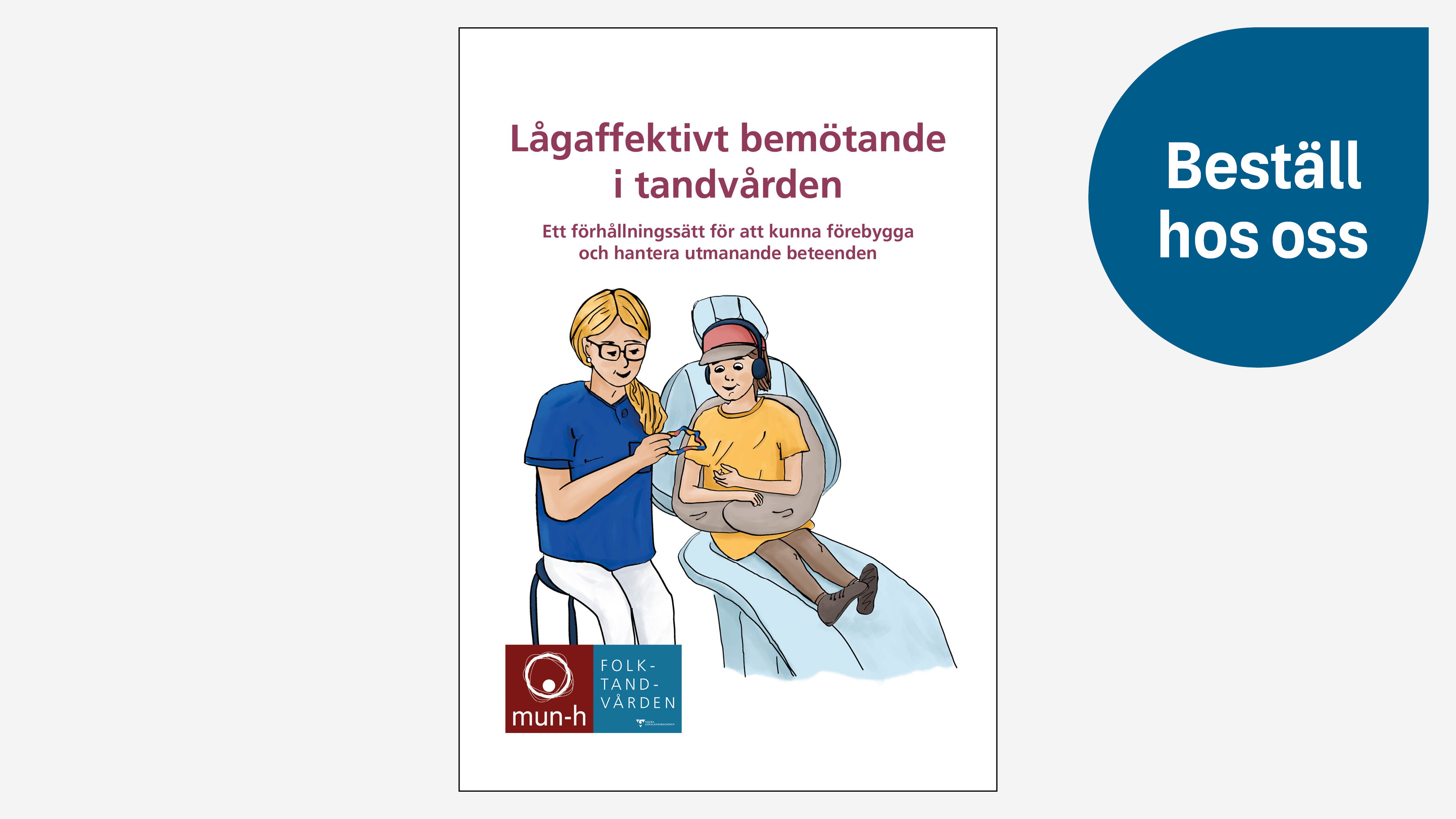 Lågaffektivt bemötande i tandvården